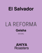 Cafea de specialitate El Salvador La Reforma Geisha Ahiya Roasters
